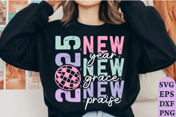 2025 New Year New Grace New Praise: A T-Shirt Design Graphics Review