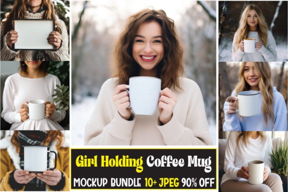 Girl Coffee Holding Mug Mockups: A Perfect Graphics Asset for Mugs Amp