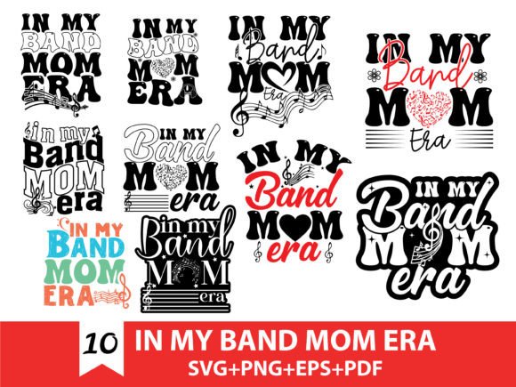 In My Band Mom Era: A Versatile Graphics Bundle for T-Shirt Designs