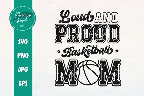 Loud and Proud Basketball Mom: A Versatile Graphics T-Shirt Design