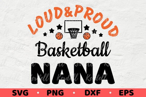 Loud and Proud Basketball Nana: A Bold Graphics Choice