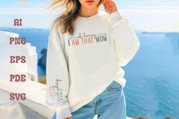 Oh Honey I Am That Mom SVG: A Perfect Fit for T-Shirt Designs