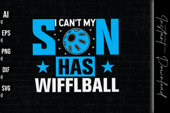 Review: I Can't My Son Has Wiffleball for T-Shirt Designs and Graphics